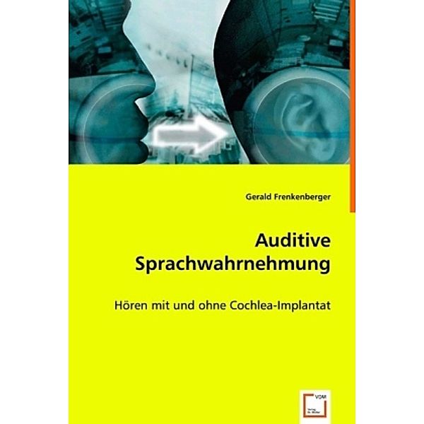 Auditive Sprachwahrnehmung, Gerald Frenkenberger