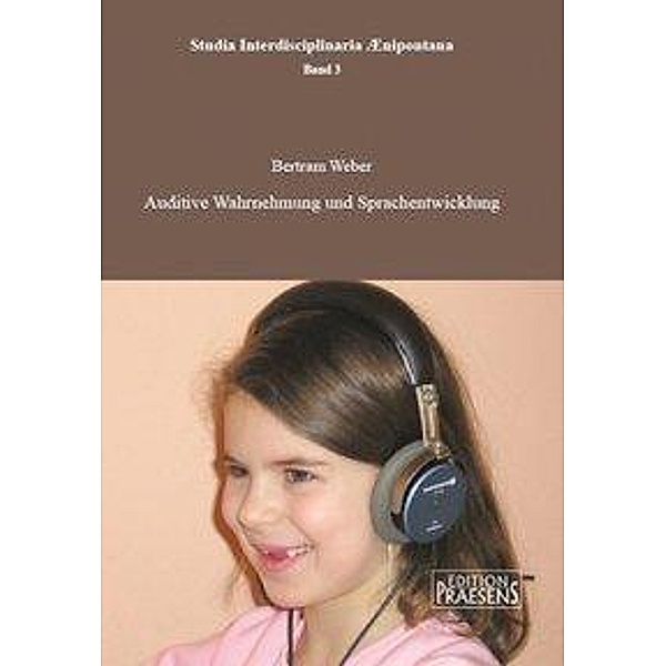 Auditive Wahrnehmung und Sprachentwicklung, Bertram Weber
