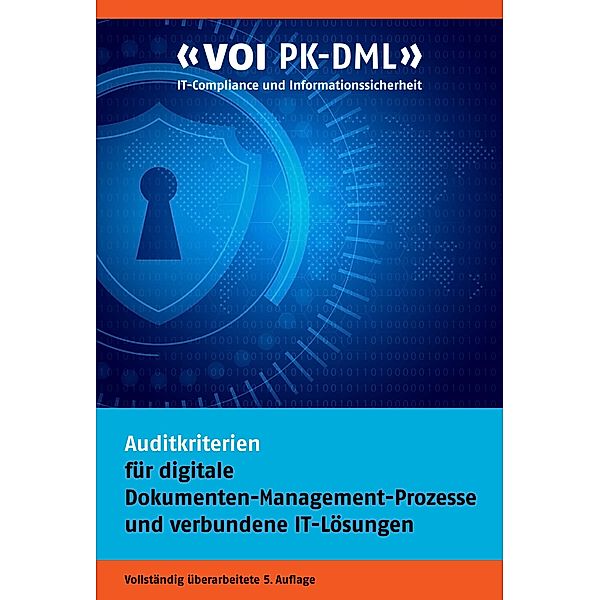 Auditkriterien für digitale Dokumenten-Management-Prozesse und verbundene IT-Lösungen, Voi Verband, Jörg Rogalla, Christoph Sutter, Peter J. Schmerler, Klaus-Peter Elpel, Alexander Balzer, Wilhelm Flintrop, Volker Feist, Axel Janhoff, Ralf Kaspras, Lothar Leger, Jan Prochnow