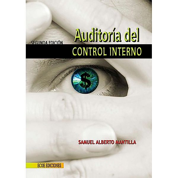 Auditoría del control interno - 2da edición, Samuel Alberto Mantilla B.