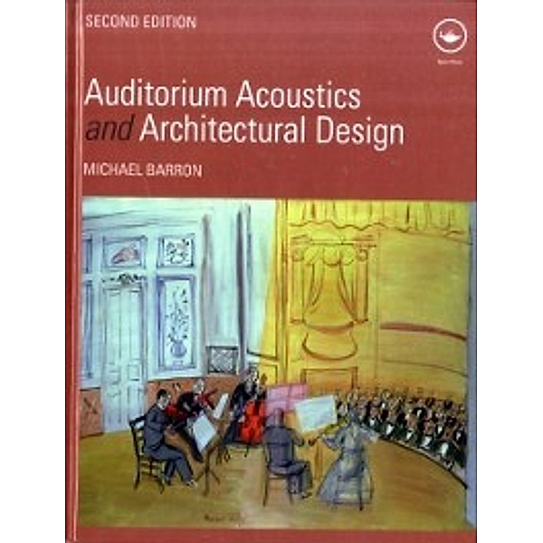 Auditorium Acoustics and Architectural Design, Michael Barron
