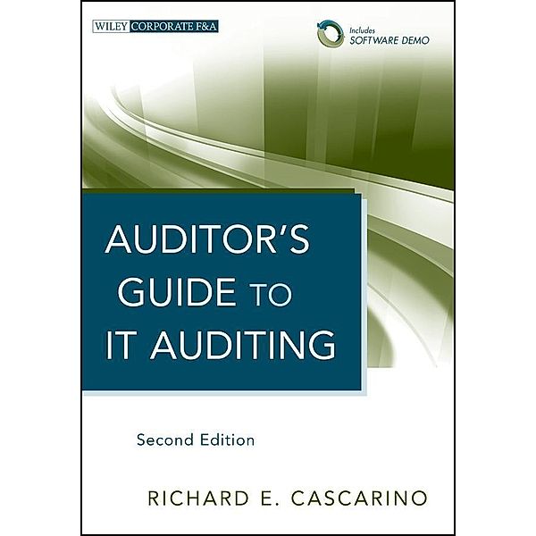 Auditor's Guide to IT Auditing / Wiley Corporate F&A, Richard E. Cascarino