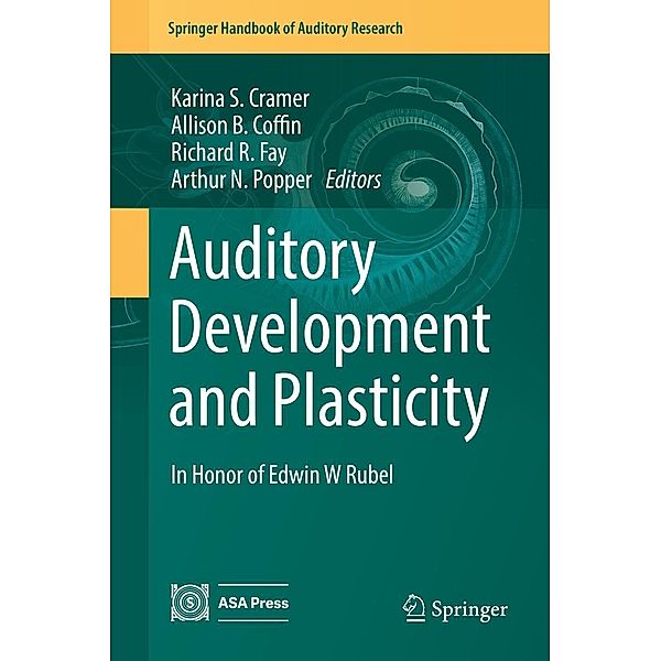 Auditory Development and Plasticity / Springer Handbook of Auditory Research Bd.64