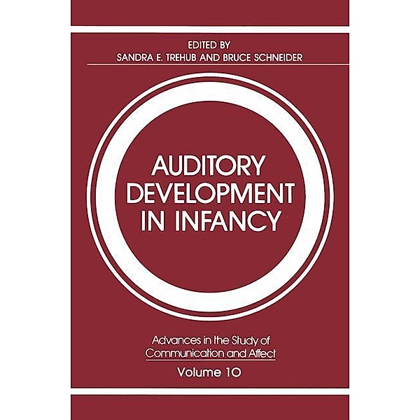 Auditory Development in Infancy, Sandra E. Trehub, Bruce Schneider