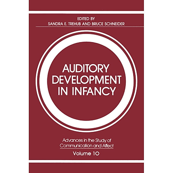 Auditory Development in Infancy, Sandra E. Trehub, Bruce Schneider