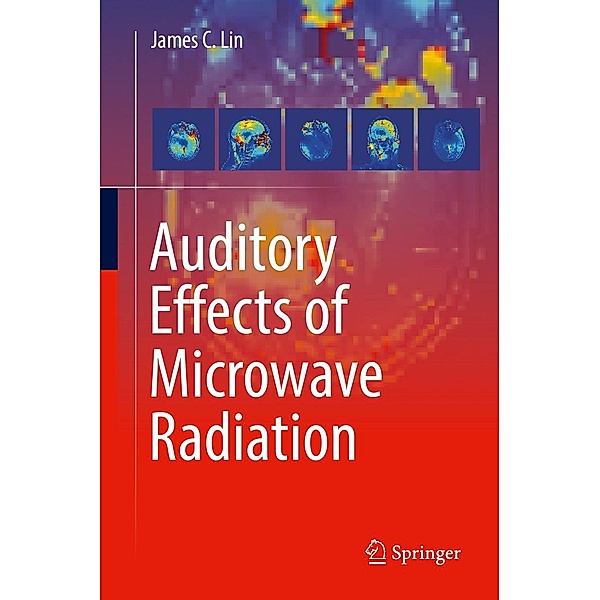 Auditory Effects of Microwave Radiation, James C. Lin