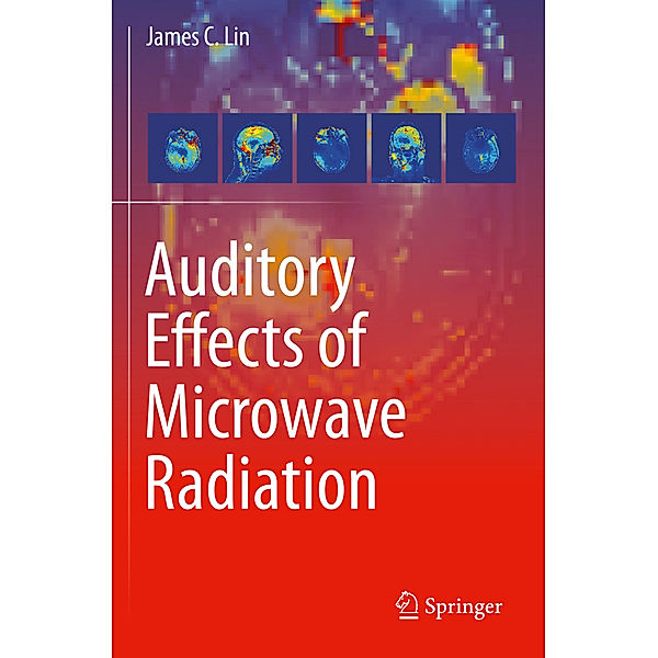 Auditory Effects of Microwave Radiation, James C. Lin