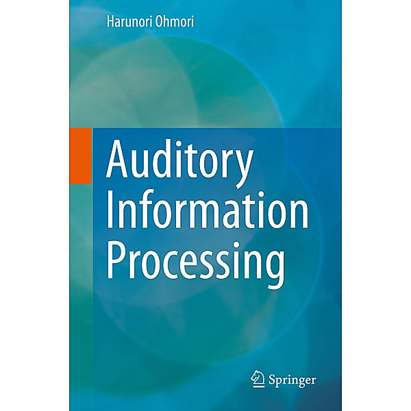 Auditory Information Processing, Harunori Ohmori