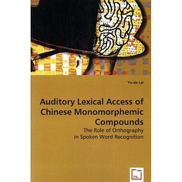 Auditory Lexical Access of Chinese Monomorphemic Compounds, Yuda Lai