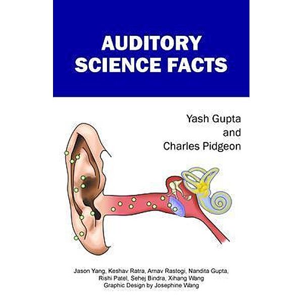 Auditory Science Facts / Dr. Charles Pidgeon Books, Charles Pidgeon, Yash Gupta