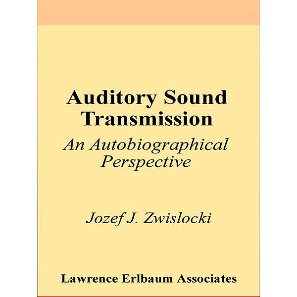 Auditory Sound Transmission, Jozef J. Zwislocki