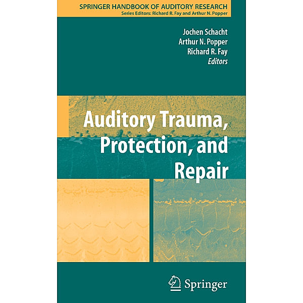 Auditory Trauma, Protection, and Repair