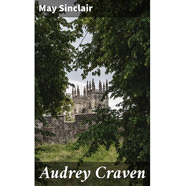Audrey Craven, May Sinclair