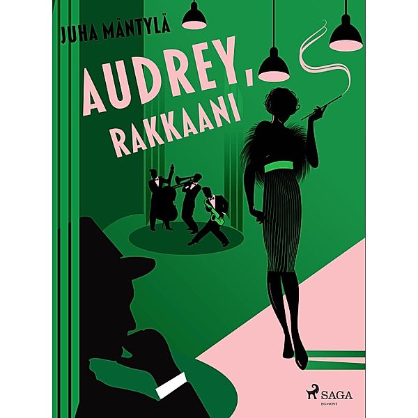 Audrey, rakkaani / Jazz-romaanit Bd.1, Juha Mäntylä