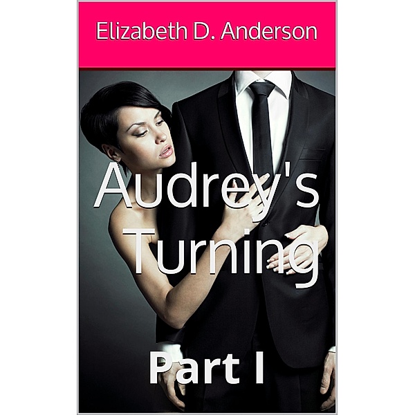 Audrey's Turning, Elizabeth D. Anderson