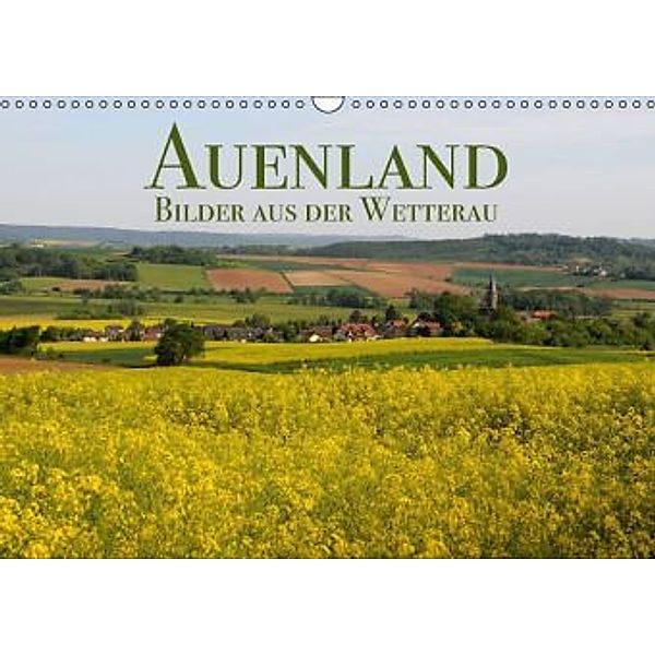 Auenland - Bilder aus der Wetterau (Wandkalender 2015 DIN A3 quer), Charlie Dombrow