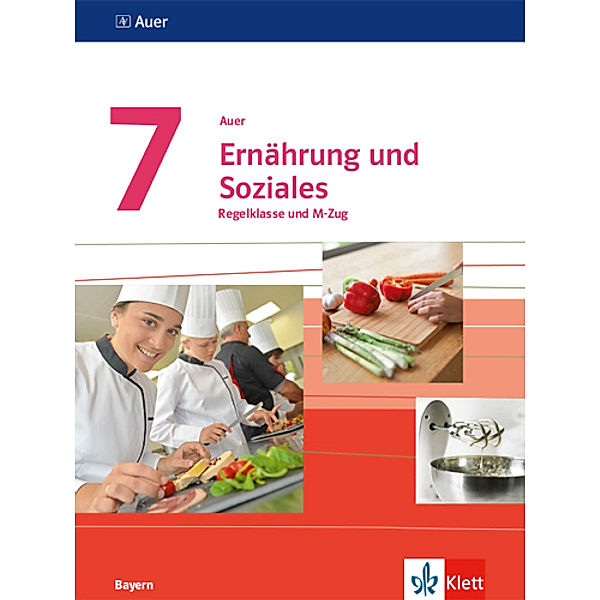 Auer Ernährung und Soziales. Ausgabe Bayern Mittelschule ab 2019 / 7. Schuljahr, Schülerbuch