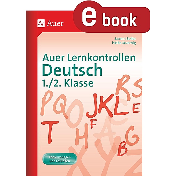 Auer Lernkontrollen Deutsch, Klasse 1-2 / Auer Lernkontrollen Grundschule, Jasmin Boller, Heike Jauernig