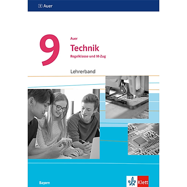 Auer Technik. Ausgabe für Bayern Mittelschule ab 2019 / Auer Technik 9. Ausgabe Bayern