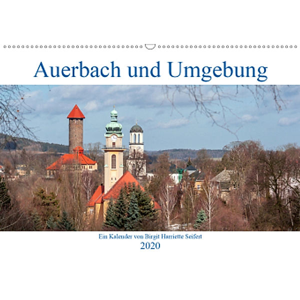 Auerbach und Umgebung (Wandkalender 2020 DIN A2 quer), Birgit Harriette Seifert