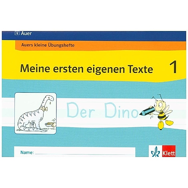 Auers kleine Übungshefte / Meine ersten eigenen Texte, Bernd Wehren