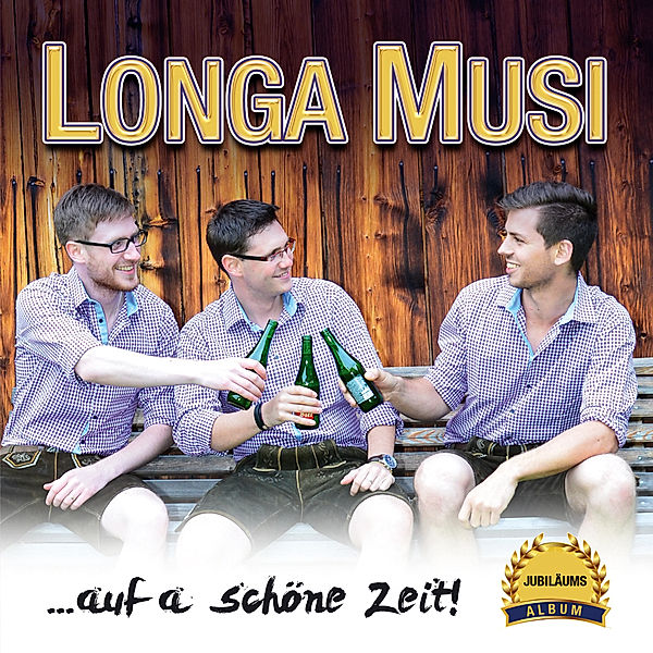 .Auf A Schöne Zeit!, Longa Musi