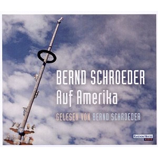 Auf Amerika, Bernd Schroeder