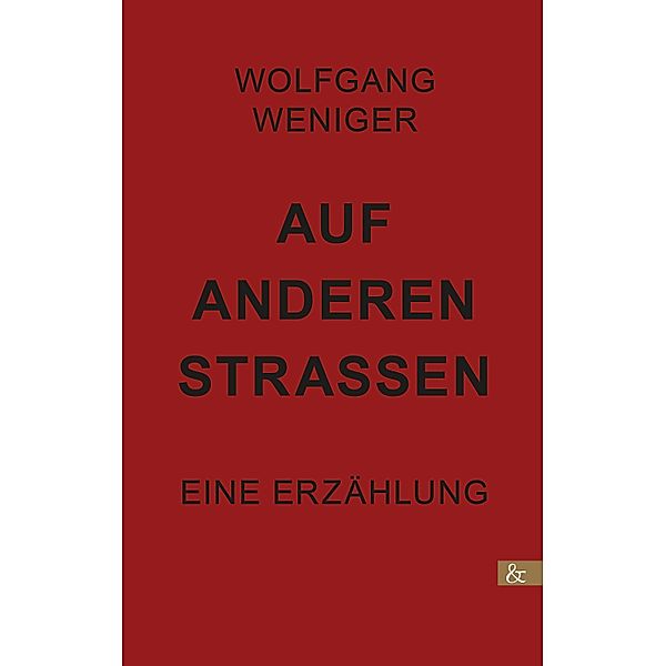 Auf anderen Strassen, Wolfgang Weniger