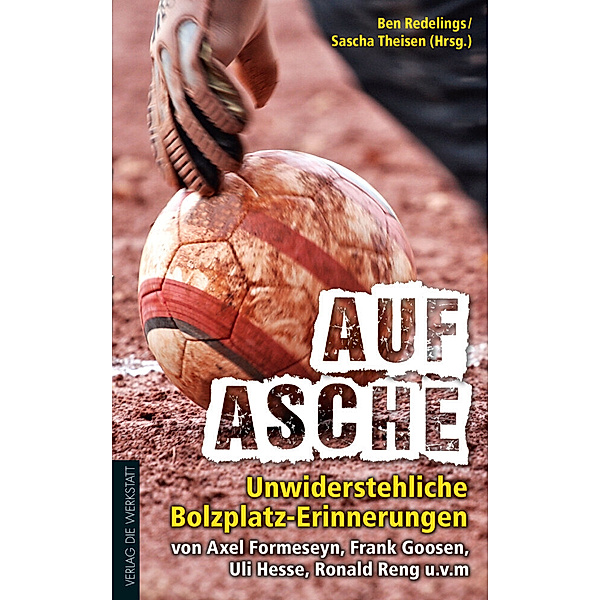 Auf Asche, Ulrich Hesse, Frank Goosen, Axel Formeseyn, Ronald Reng
