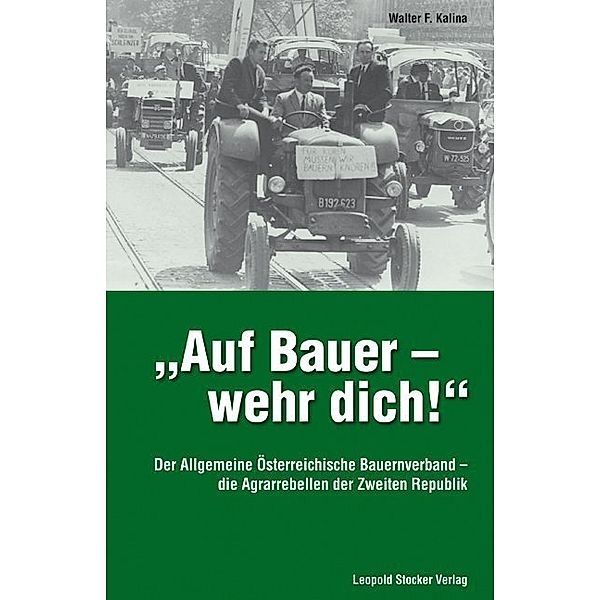 Auf Bauer - wehr dich!, Walter F. Kalina