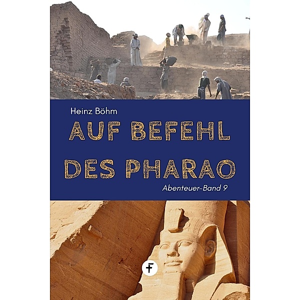 Auf Befehl des Pharao, Heinz Böhm