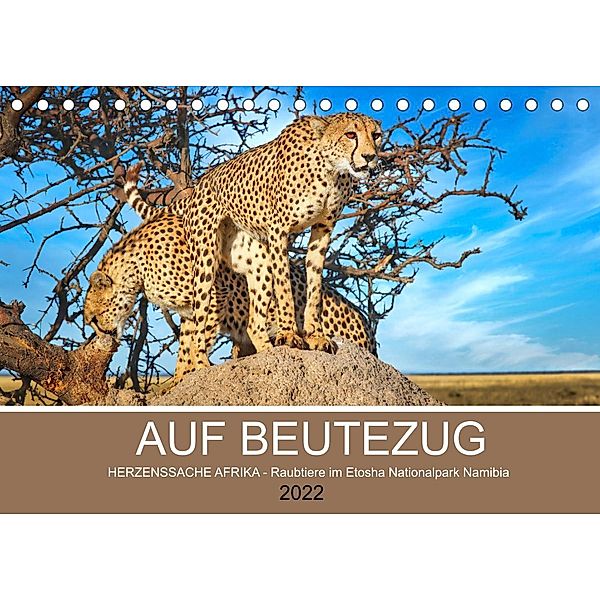 AUF BEUTEZUG (Tischkalender 2022 DIN A5 quer), Wibke Woyke