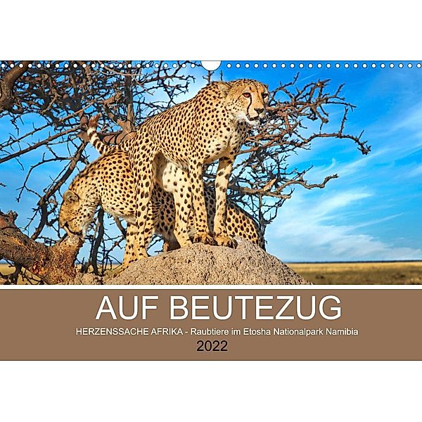 AUF BEUTEZUG (Wandkalender 2022 DIN A3 quer), Wibke Woyke