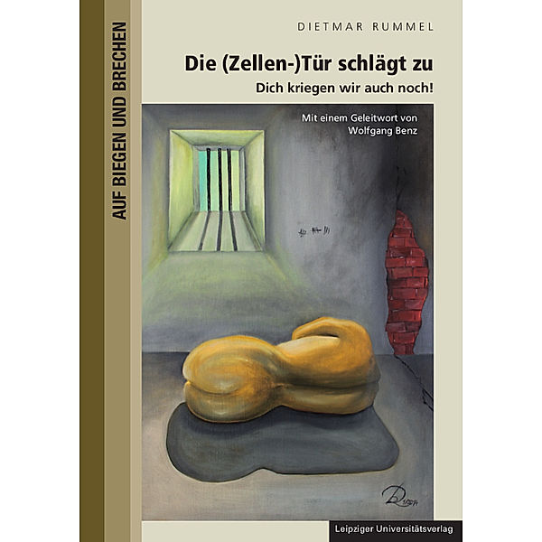 Auf Biegen und Brechen / Sonderband / Die (Zellen-)Tür schlägt zu, Dietmar Rummel