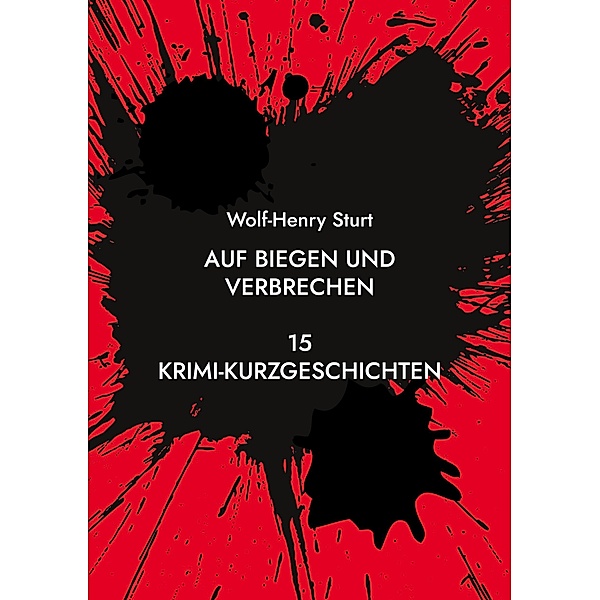 Auf Biegen und Verbrechen, Wolf-Henry Sturt