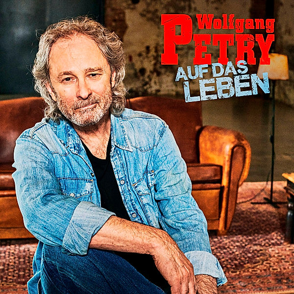 Auf das Leben, Wolfgang Petry