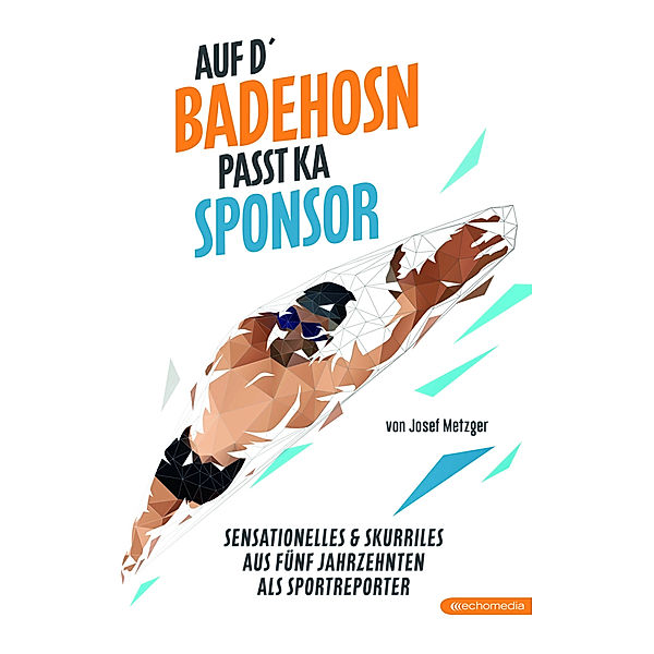 Auf d`Badehosn passt ka Sponsor, Josef Metzger