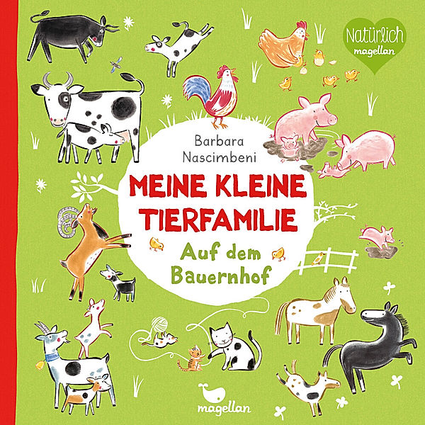 Auf dem Bauernhof / Meine kleine Tierfamilie Bd.1, Barbara Nascimbeni