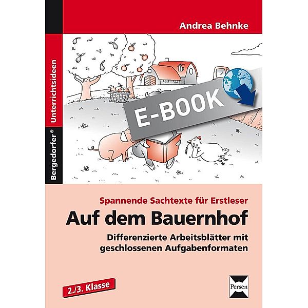 Auf dem Bauernhof / Spannende Sachtexte für Erstleser, Andrea Behnke