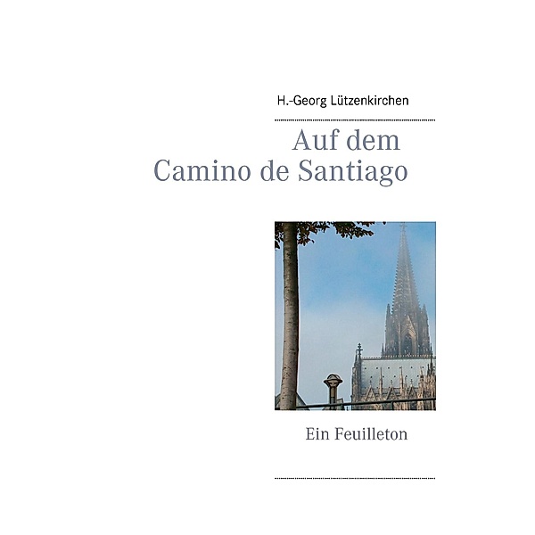Auf dem Camino de Santiago, H. -Georg Lützenkirchen