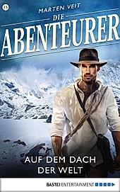 Die Abenteurer - Folge 15: Auf dem Dach der Welt Marten Veit Author