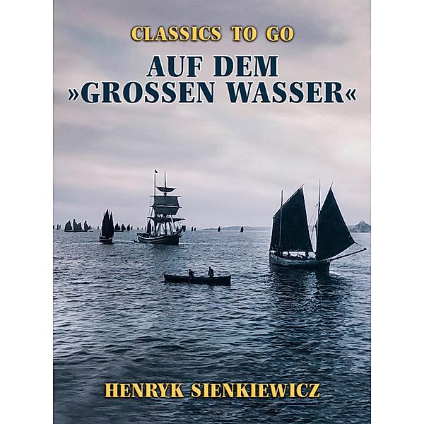 Auf dem »großen Wasser«, Henryk Sienkiewicz
