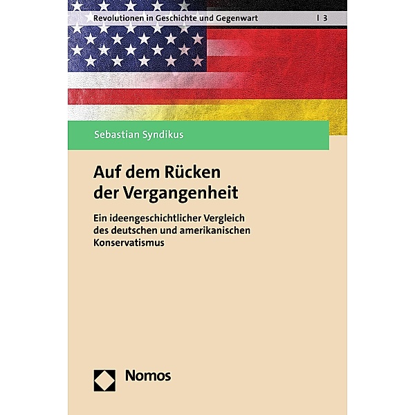 Auf dem Rücken der Vergangenheit / Revolutionen in Geschichte und Gegenwart Bd.3, Sebastian Syndikus
