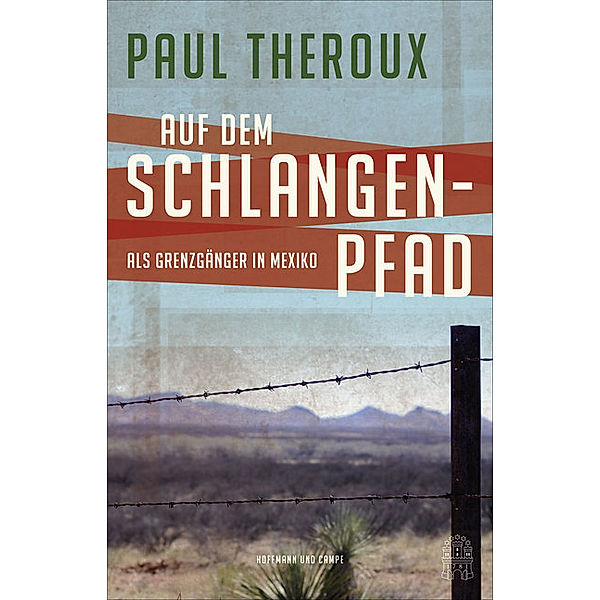 Auf dem Schlangenpfad, Paul Theroux