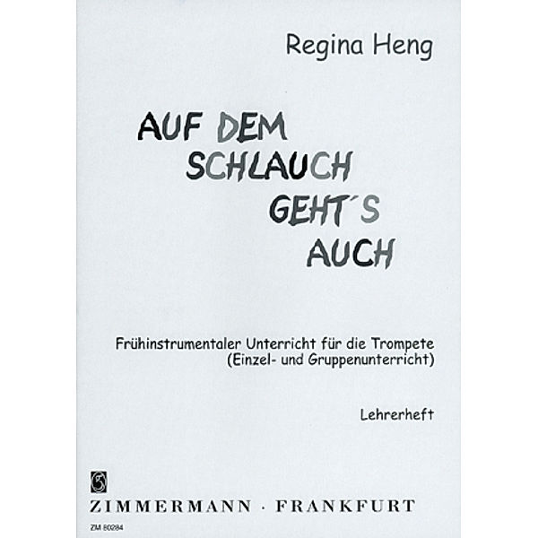 Auf dem Schlauch geht's auch, für Trompete, Lehrerheft, Regina Heng