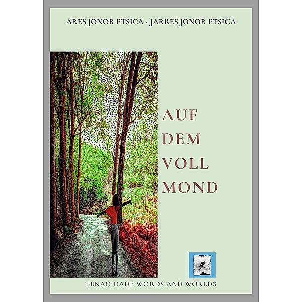 Auf dem Vollmond / Liebe Bd.1, Ares Jonor Etsica, Jarres Jonor Etsica