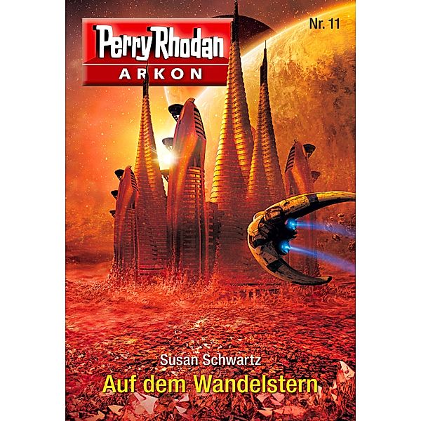 Auf dem Wandelstern / Perry Rhodan - Arkon Bd.11, Susan Schwartz