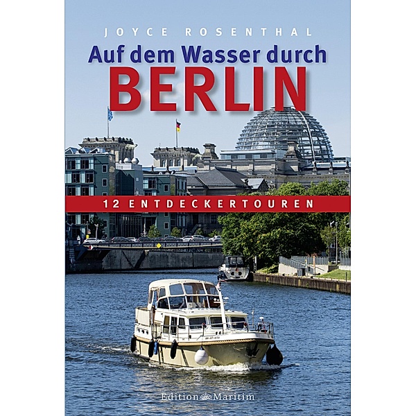 Auf dem Wasser durch Berlin / Führer für Binnengewässer, Joyce Rosenthal