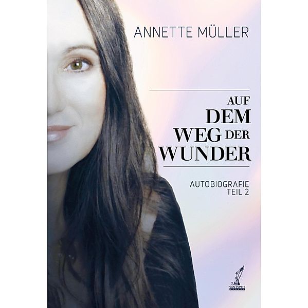 Auf dem Weg der Wunder, Annette Müller, Cornelia von Schelling