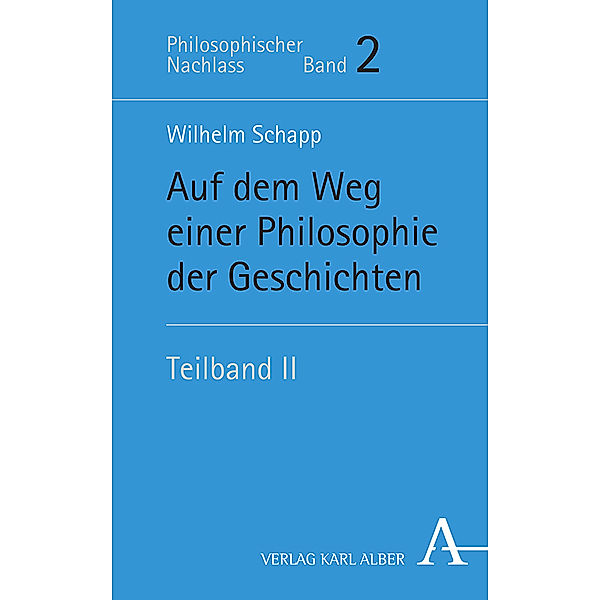 Auf dem Weg einer Philosophie der Geschichten.Tl.2, Wilhelm Schapp